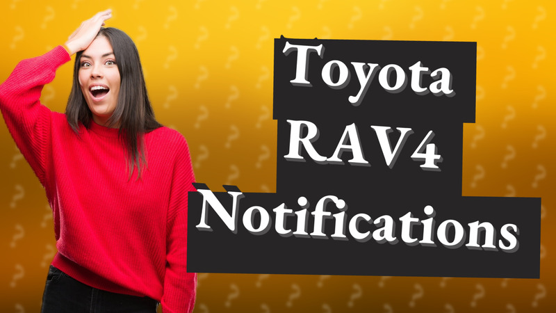 Toyota RAV4 Notifications