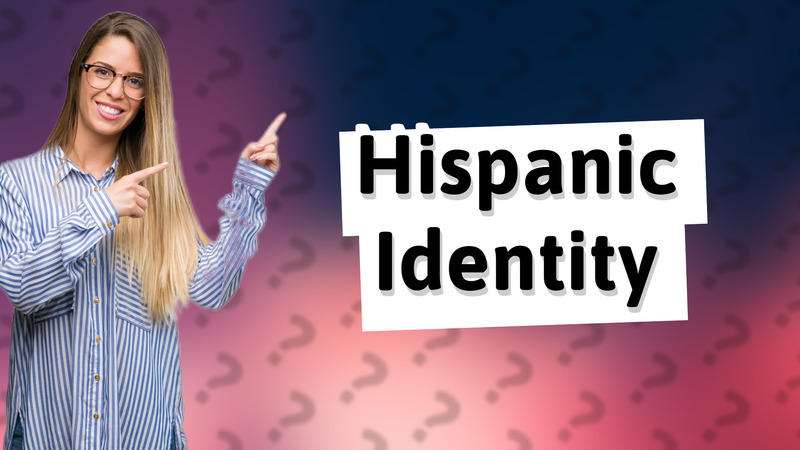 Hispanic Identity