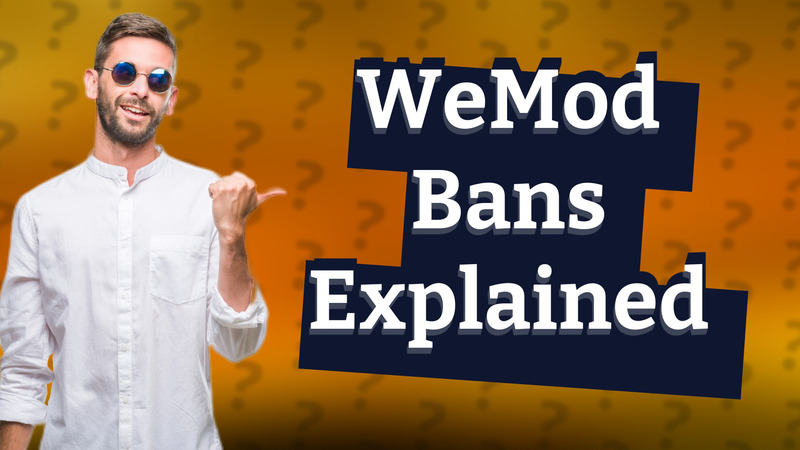 WeMod Bans Explained