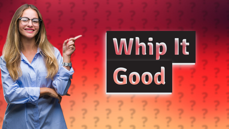 Whip It Good