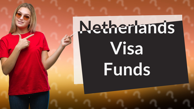Netherlands Visa Funds