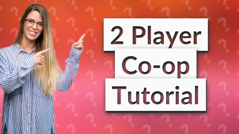 2 Player Co-op Tutorial