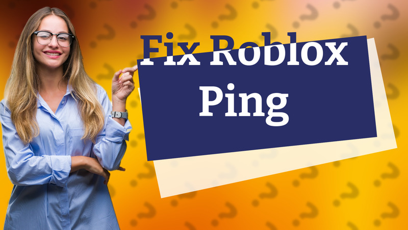 Fix Roblox Ping