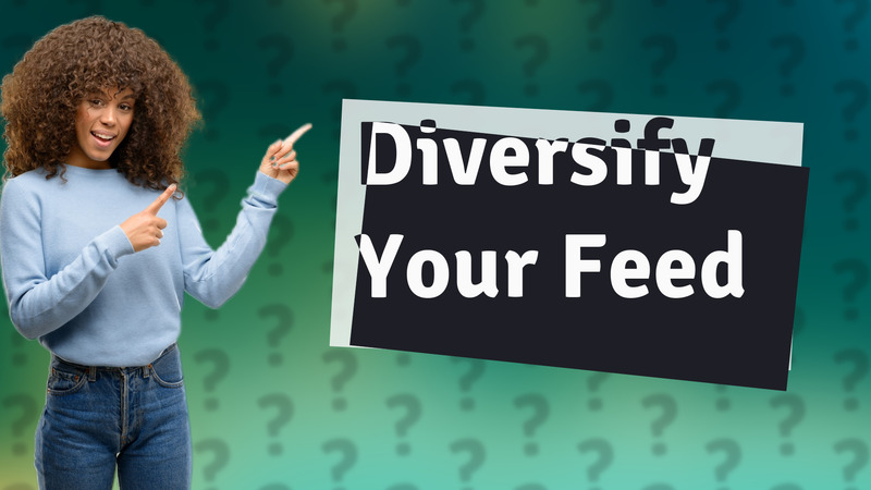 Diversify Your Feed