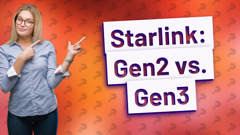 Starlink: Gen2 vs. Gen3