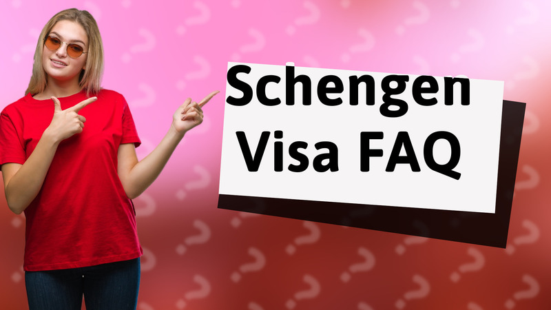 Schengen Visa FAQ