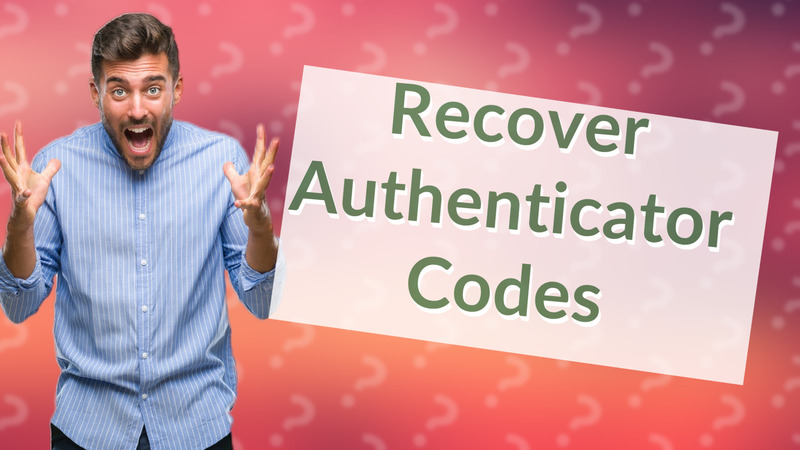 Recover Authenticator Codes