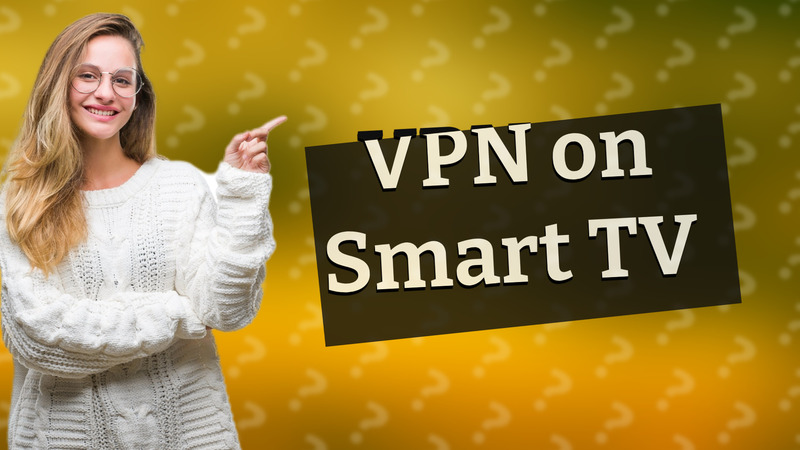 VPN on Smart TV