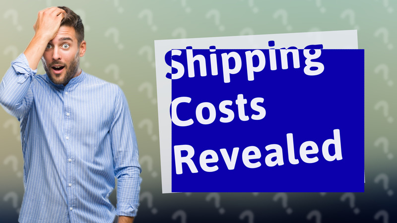 Shipping Costs Revealed