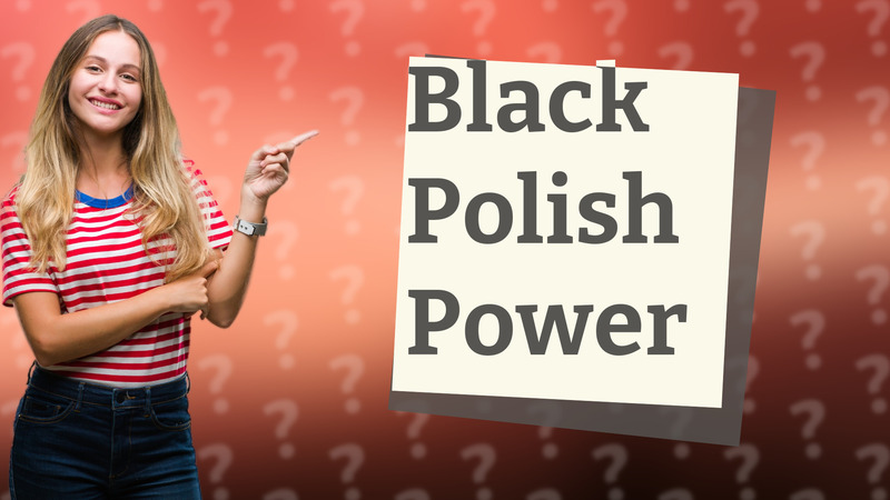 Black Polish Power