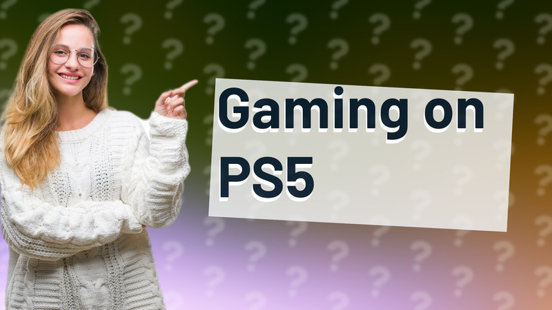 Gaming on PS5