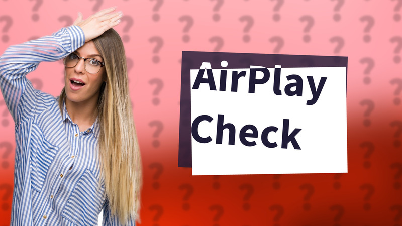 AirPlay Check