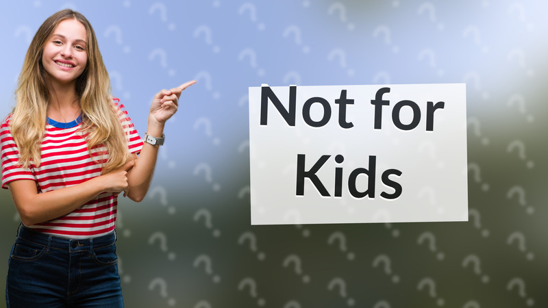 Not for Kids