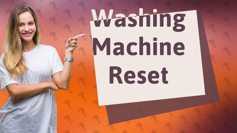 Washing Machine Reset