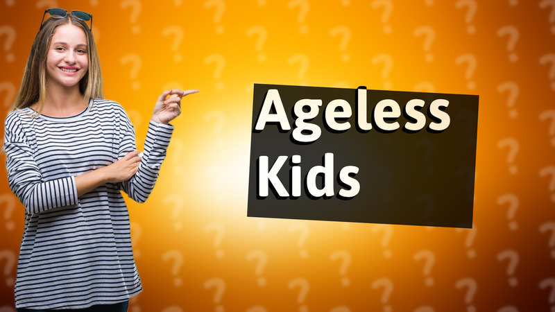 Ageless Kids