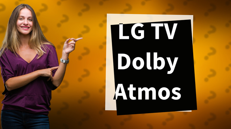 LG TV Dolby Atmos