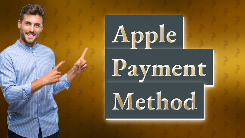 Apple Payment Method