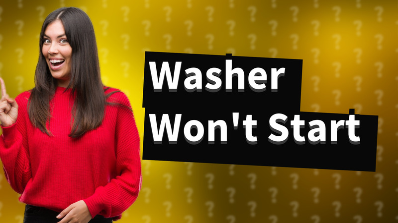 Washer Won't Start