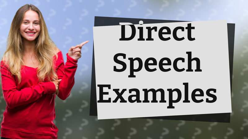 Direct Speech Examples