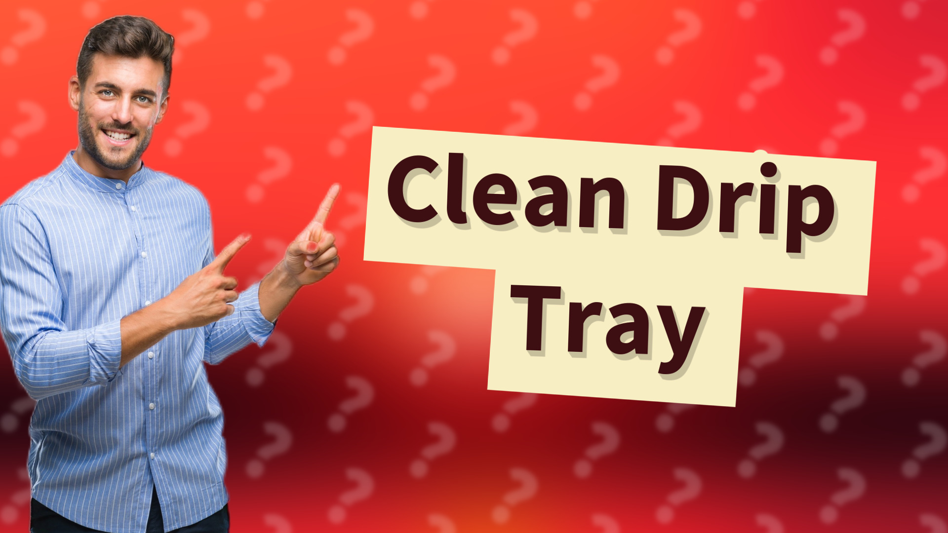 Clean Drip Tray