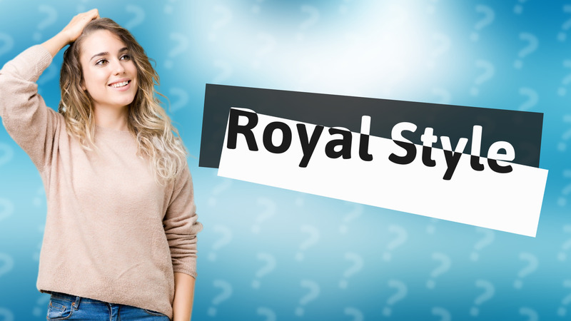Royal Style