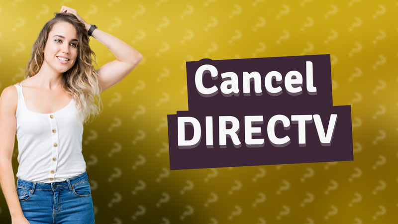 Cancel DIRECTV