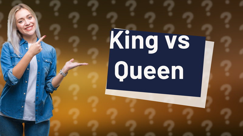 King vs Queen