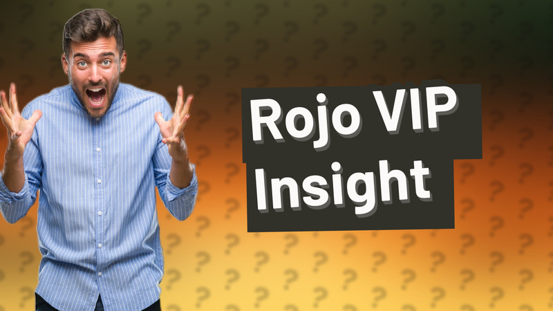 Rojo VIP Insight