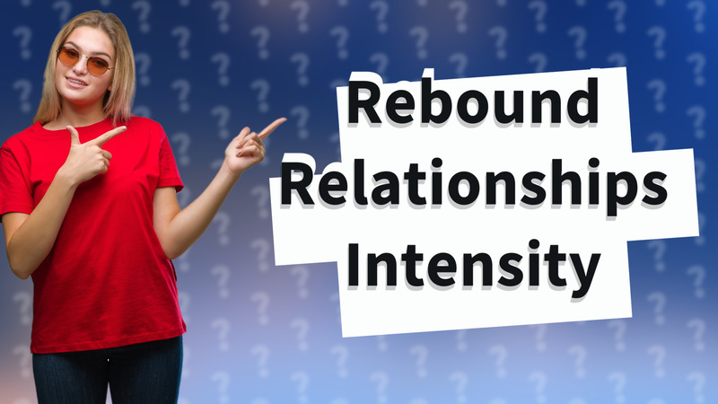 Rebound Relationships Intensity