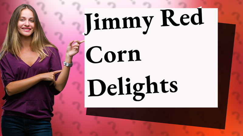 Jimmy Red Corn Delights