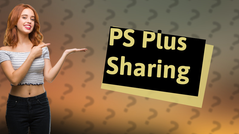 PS Plus Sharing