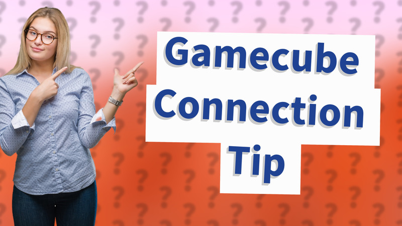 Gamecube Connection Tip
