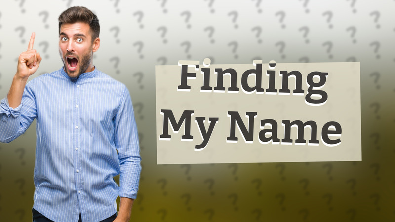 Finding My Name