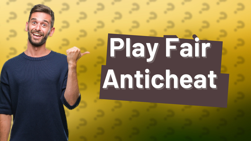 Play Fair Anticheat