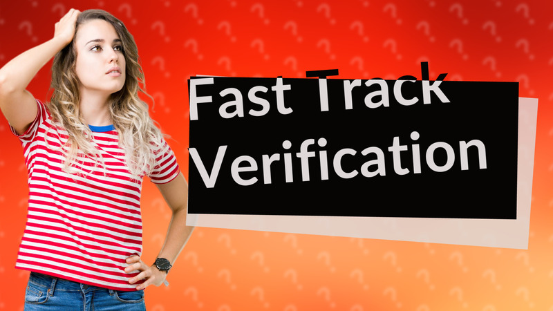 Fast Track Verification