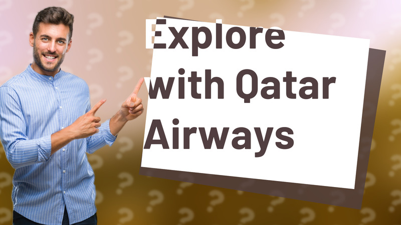 Explore with Qatar Airways