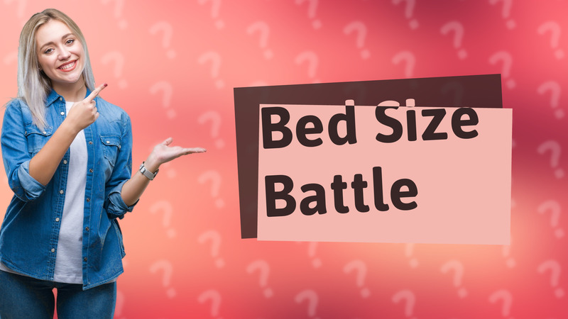 Bed Size Battle