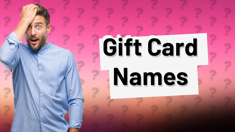 Gift Card Names