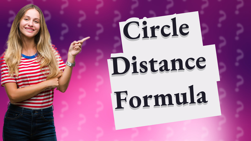 Circle Distance Formula
