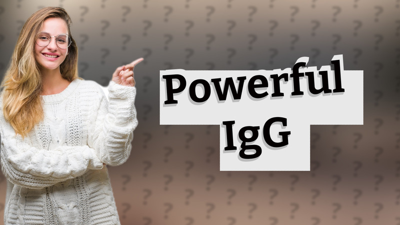 Powerful IgG