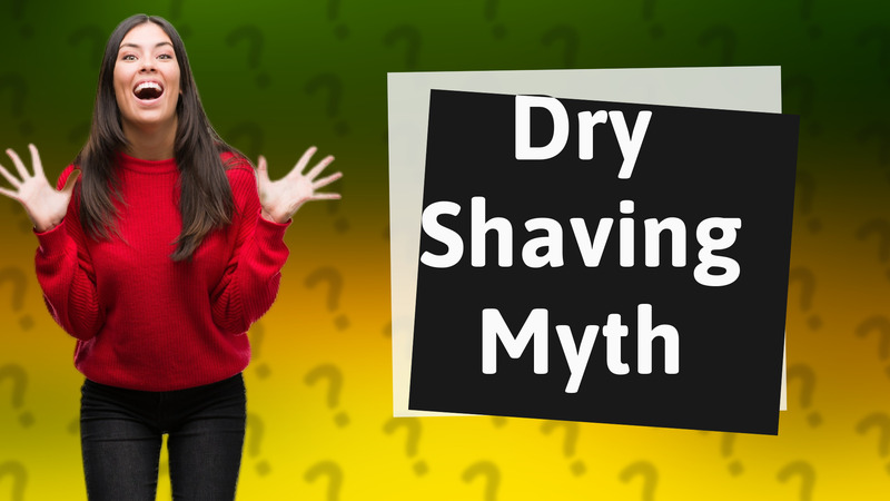 Dry Shaving Myth