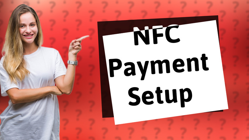 NFC Payment Setup