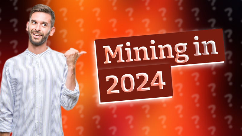 Mining in 2024