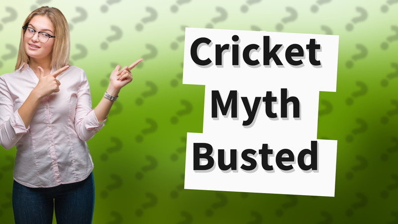 Cricket Myth Busted