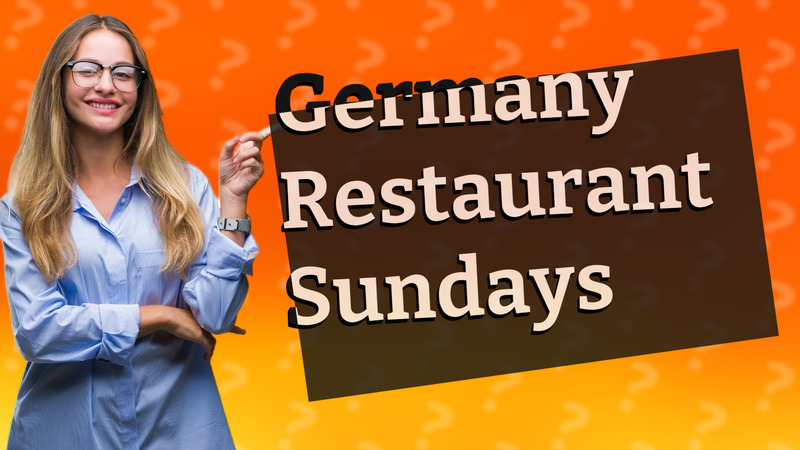 Germany Restaurant Sundays