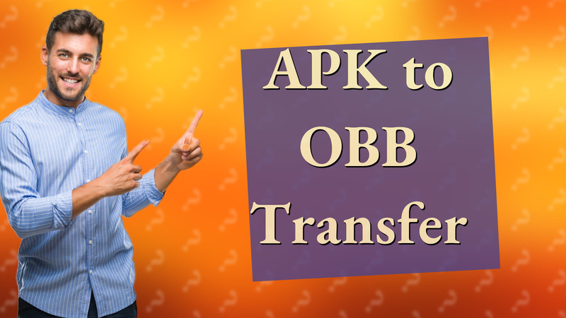 APK to OBB Transfer