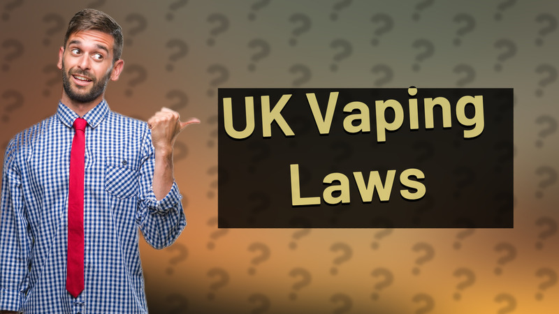 UK Vaping Laws