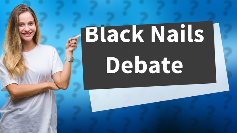 Black Nails Debate