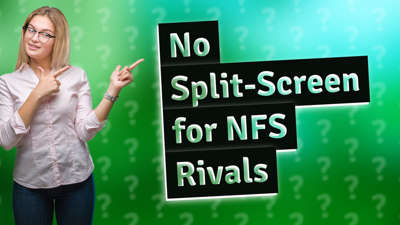 No Split-Screen for NFS Rivals