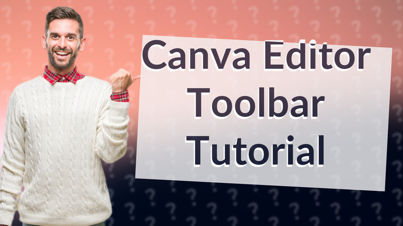 Canva Editor Toolbar Tutorial